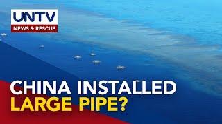 China installed large pipe in the mid of Bajo de Masinloc, reports Filipino fisherfolks