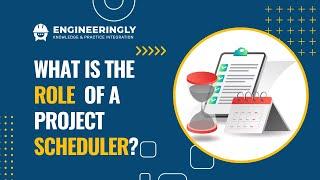 Who is a Project Scheduler? | Project Scheduling Basics