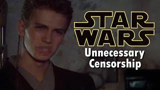 Star Wars Unnecessary Censorship #2