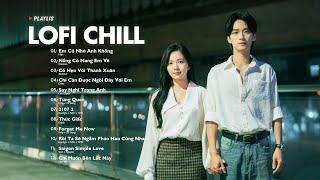 Nhạc Chill Lofi 2024 - Những Bản Lofi Mix Chill Nhẹ Nhàng Cực Hay -Nhạc Trẻ Lofi Gây Nghiện Hot 2024