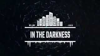 GriG - In the Darkness (Official Audio)