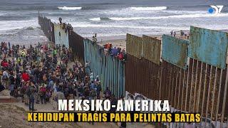 Perbatasan Meksiko-Amerika: Perjuangan Panjang di Balik Tembok Besi Amerika