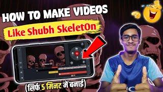 @ShubhSkeletOn jaisa video banao (full tutorial) | How to make videos like shubh skeleton