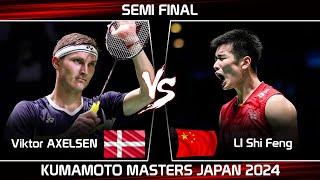 Semi Final | Viktor AXELSEN (DEN) vs LI Shi Feng (CHN) | Kumamoto Masters Japan 2024 Badminton