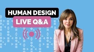 LIVE Human Design Q&A