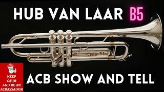 Hub Van Laar B5 Trumpet - ACB  Show & Tell