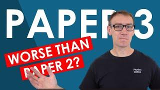 Can Paper 3 be Harder than Paper 2? A Level Physics 2024