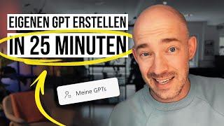 Mach ChatGPT zu DEINER KI mit einem eigenen Custom GPT - in unter 25 Minuten | BUILD WITH ME