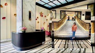 Fauchon L’ Hotel || Kyoto Japan (French Artisan Hotel) #japan #travel #vlog  (Vlog # 230)