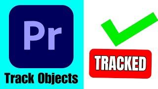 How To Motion Track Objects In Premiere Pro 2024