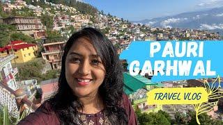 Travel Vlog Pauri Garhwal | Pauri Garhwal Tourist Places | Exploring Pauri Garhwal Uttarakhand