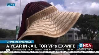 Crime in Zimbabwe | A year in jail for VP's ex wife