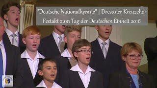 Dresdner Kreuzchor | Festakt zum Tag der Deutschen Einheit 2016 | "Deutsche Nationalhymne"