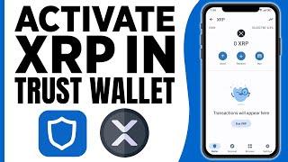 How To Activate XRP in Trust Wallet (2025)