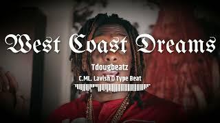 [FREE]C.M.L. Lavish D Type Beat "WestCoast Dreams"