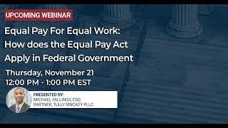 Equal Pay for Equal Work: How does the Equal Pay Act apply in the Federal Government