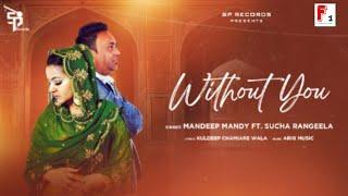 Without You | Mandeep Mandy ft Sucha Rangeela | Sp Records | F1 Production