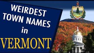 Vermont's Weirdest Town Names