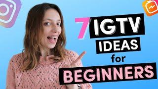 IGTV IDEAS FOR BEGINNERS: 7 IGTV ideas and examples to inspire you