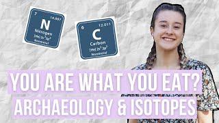 Learning about diet in Archaeology - Intro to Bioarchaeology Episode 1, Stable Isotopes