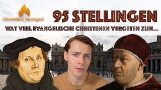 De 95 Stellingen van Luther - Wat veel evangelische Christenen vergeten zijn!