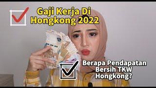 Berapa Gaji Tkw Hongkong Sekarang? ||Terbaru 2022||