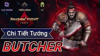 Những điều cần biết về Đồ Tể (Butcher) | Shadow Fight 4 Arena