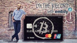 On The Record - Embily Bitcoin Debit Card (w/ Alex Bychkov)