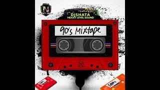 D JSHATA  NEXXT LEVEL SOUND   90's MixTape