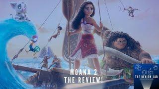 Moana 2 | The Review! | The Review Lab