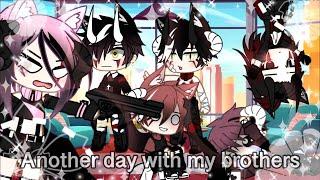 ||Another day with my brothers||gachaclub~challenge~enjoy~Alpha tea TwT