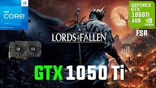 Lords of the Fallen (2023) GTX 1050 Ti (1080p,900p,720p FSR)