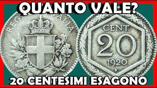 20 Centesimi Esagono Monete Regno d'Italia Vittorio Emanuele III, Valore della Moneta, Quanto Vale?