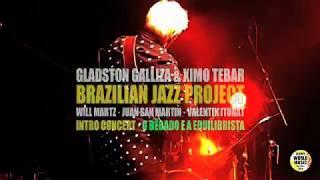 Intro Concert Brazilian Jazz Project by Ximo Tebar, Valentin Iturat, Juan San Martin, Will Martz