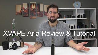 XVAPE Aria Review & Tutorial