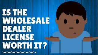 Top 5 Pros and Cons to the Wholesale Dealer License | Is It Worth It?