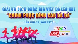 [Livestream] Giải Vô địch quốc gia Việt dã leo núi “Chinh phục đỉnh cao Bà Rá” lần thứ 30, năm 2025