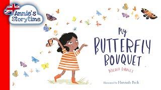 My Butterfly Bouquet by Nicola Davies I Read Aloud I Books about Spring and butterflies