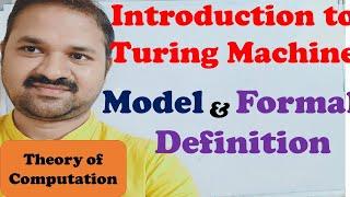 Introduction to Turing Machine || Formal Definition || Model || FLAT || TOC || Theory of Computation