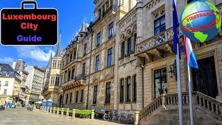 Luxembourg City, Luxembourg Guide! Complete firsthand travel guide - everything you need to see!