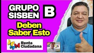 ATENTAS FAMILIAS GRUPO B Del SISBEN, RENTA CIUDADANA, ESTA INFORMACIÓN LA DEBEN SABER. 