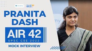 Pranita Dash, Rank 42, IAS - UPSC 2022 | UPSC 2022 Mock Interview | IAS Interview