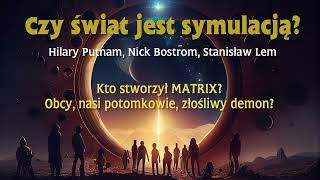 Czy świat jest symulacją?  - hipoteza symulacji, Marek Żelkowski