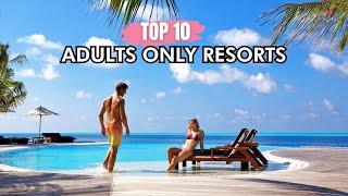 Top 10 Adults-Only All-Inclusive Resorts | Luxury Getaways Redefined