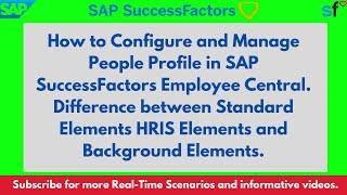 Configure People Profile in SAP SF-EC |Difference between Standard, HRIS & Background Elements @SAP