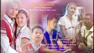 Poe Karen song "Love is happiness" Saw Htoo Wah and Mai Cover