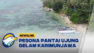 Pesona Pantai Ujung Gelam Karimunjawa - [ Newsline ]