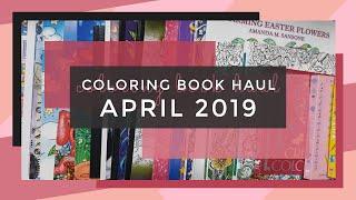 New Coloring Books - April 2019 || Adult Coloring Book Haul