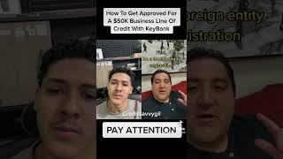 How To Get Approved For A $50K Business Line Of Credit