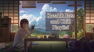 Kazakh Jazz and Chill Music Playlist - Қазақша Джаз Плейлист